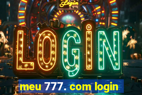 meu 777. com login